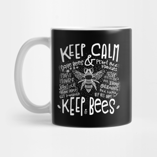 Save The Bees Mug - Keep Calm Keep Bees by Jitterfly